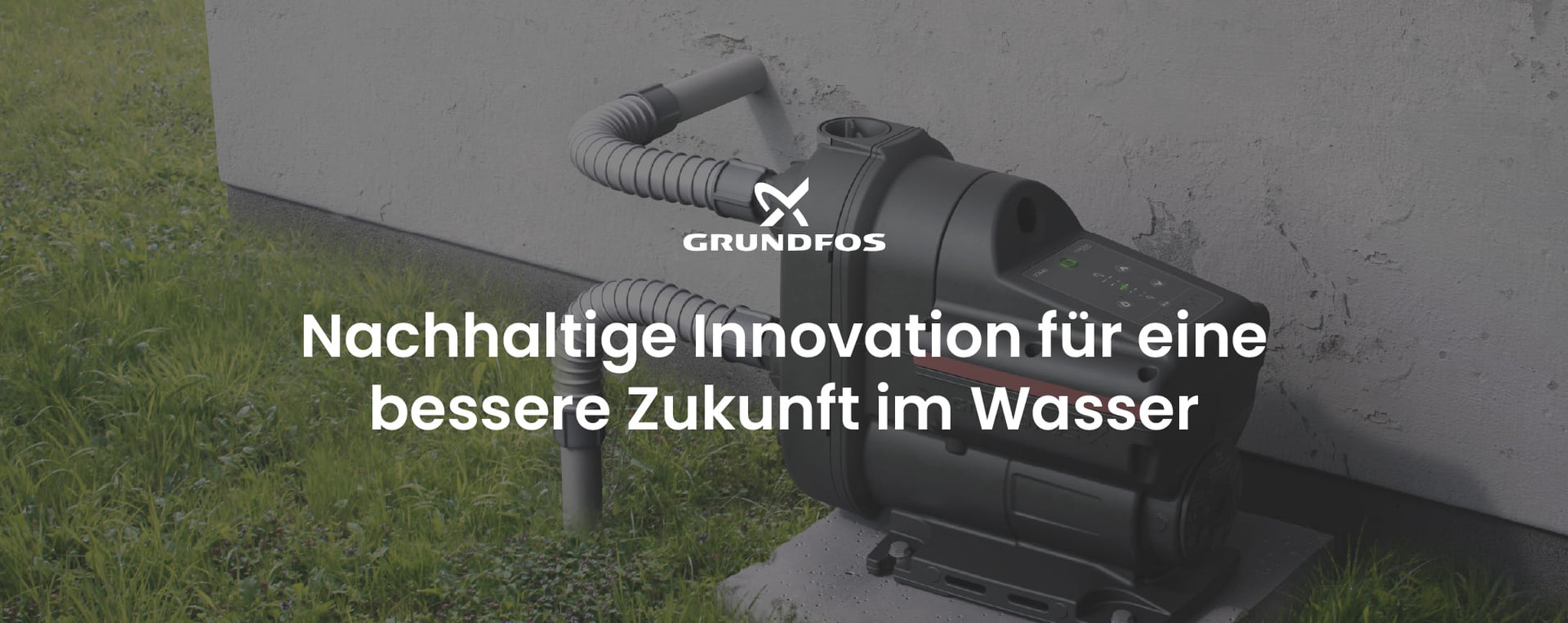 Grundfos nachhaltige Innovation für eine bessere Zukunft im Wasser