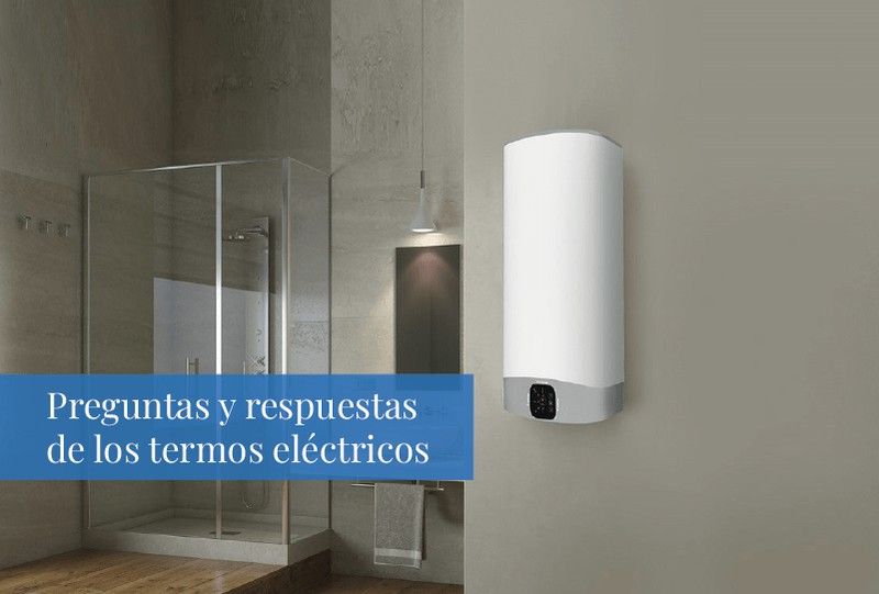 Preguntas y respuestas de los termos eléctricos