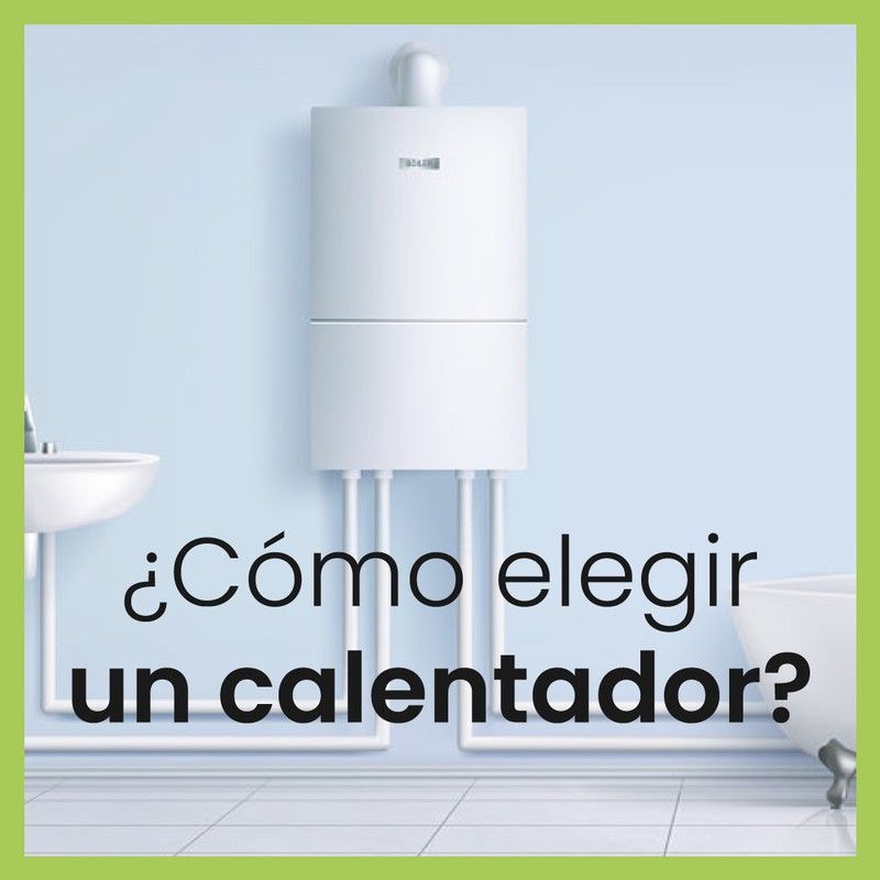 ¿Cómo elegir un calentador?