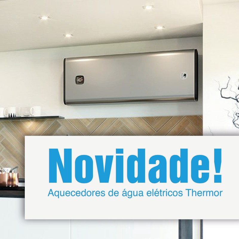 Novidade! Aquecedores de água elétricos Thermor