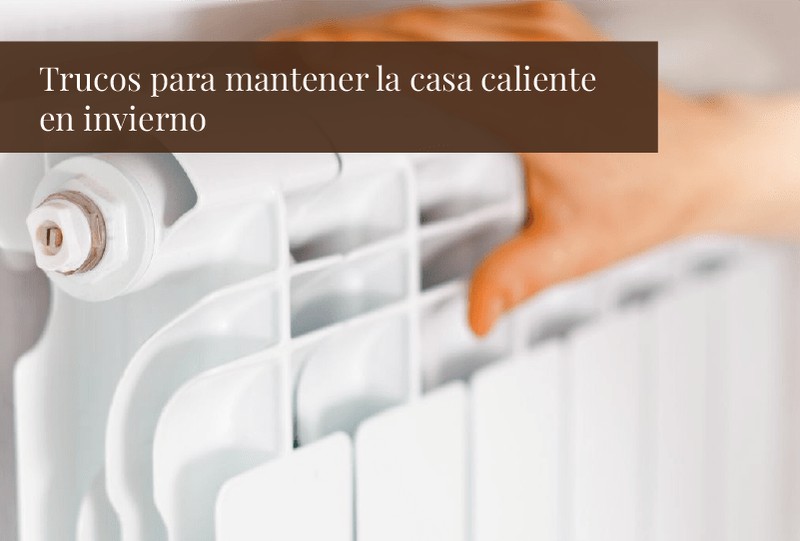 Trucos para mantener la casa caliente en invierno