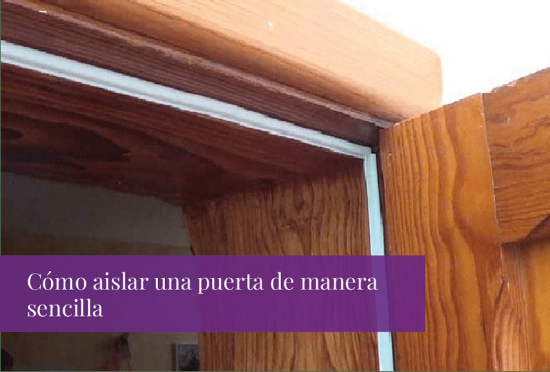 Cómo aislar una puerta de manera sencilla