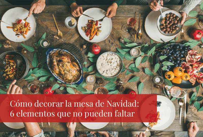 Cómo decorar la mesa de Navidad: 6 elementos que no pueden faltar