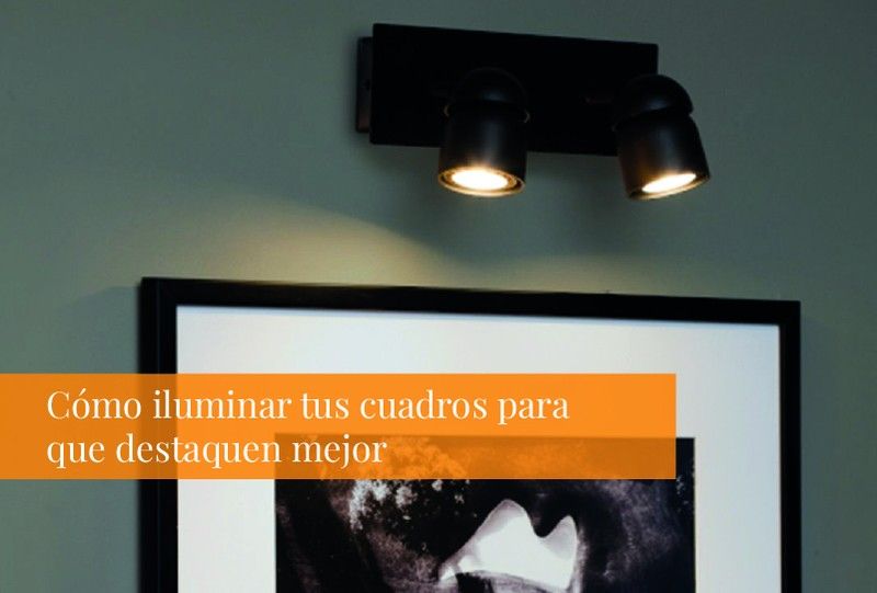 Cómo iluminar tus cuadros para que destaquen mejor