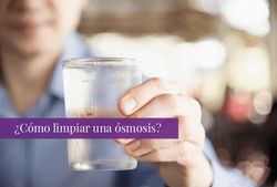 ¿Cómo limpiar una ósmosis?