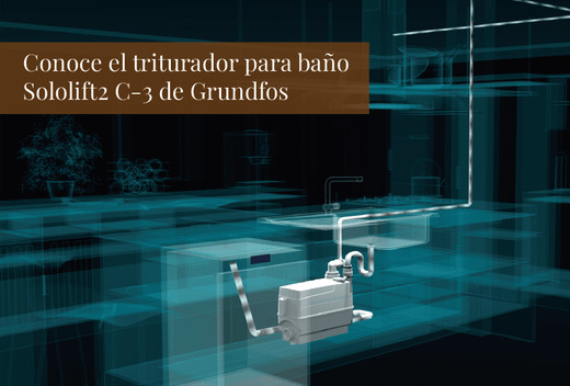Conoce el triturador para baño Sololift2 C-3 de Grundfos
