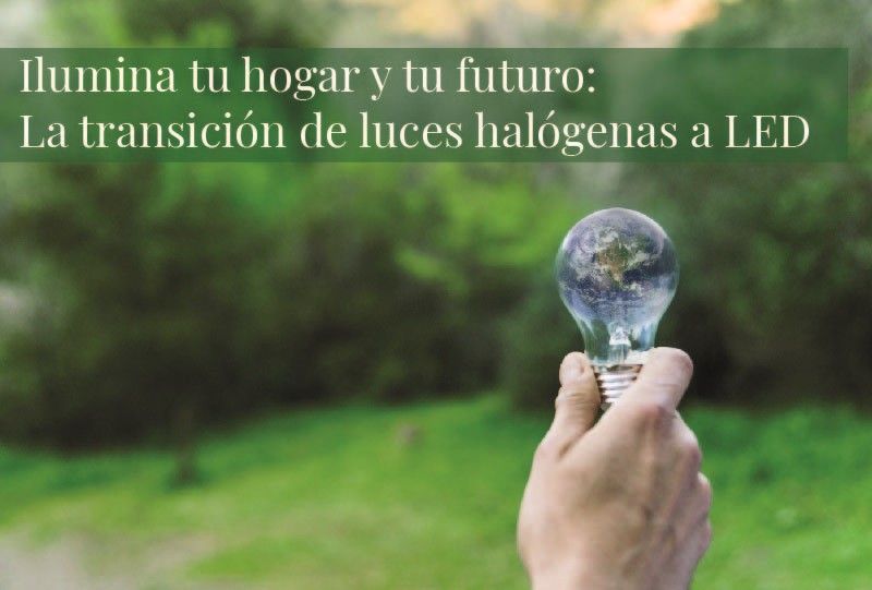 Ilumina tu hogar y tu futuro: La transición de luces halógenas a LED