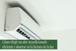 Hoe kiest u een efficiënte airconditioner en bespaart u op uw energierekening?