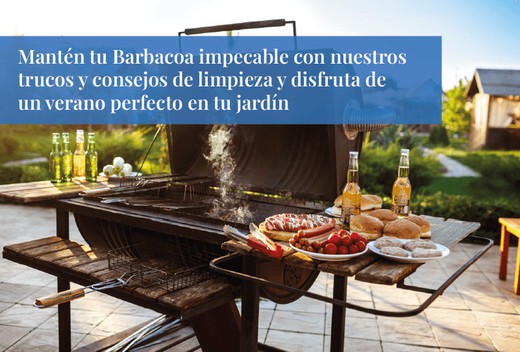 Mantén tu barbacoa impecable con nuestros trucos y consejos de limpieza y disfruta de un verano perfecto en tu jardín