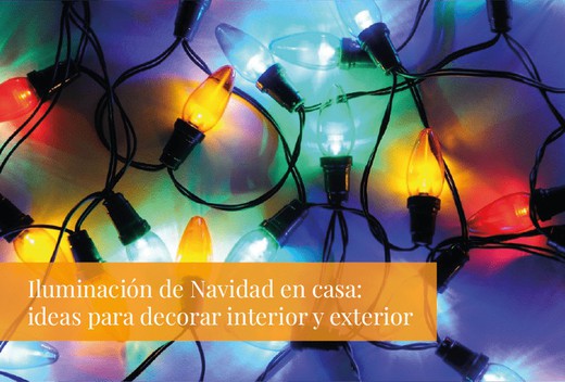 Iluminación de Navidad en casa: ideas para decorar interior y exterior