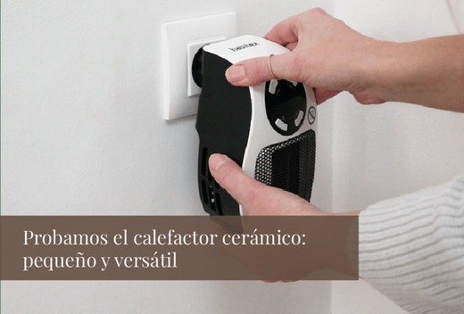 Probamos el calefactor cerámico: pequeño y versátil