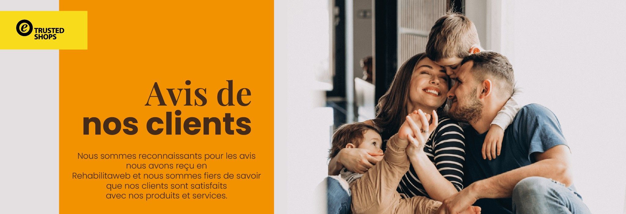 Avis des clients Vos commentaires nous aident à améliorer nos services !